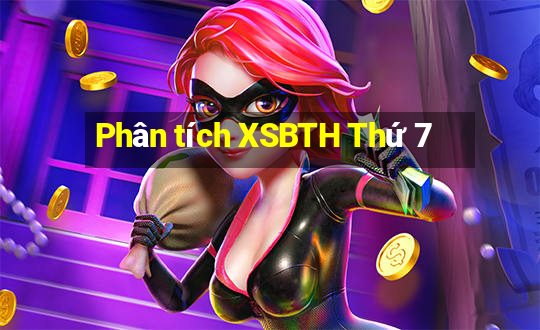 Phân tích XSBTH Thứ 7