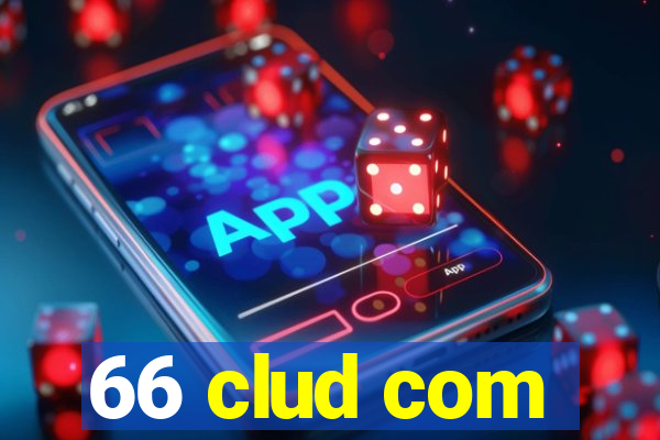 66 clud com