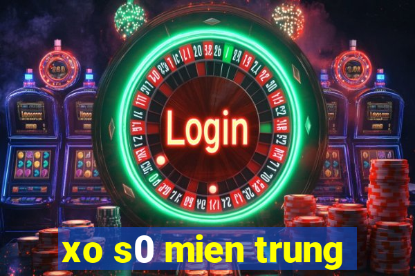 xo s0 mien trung