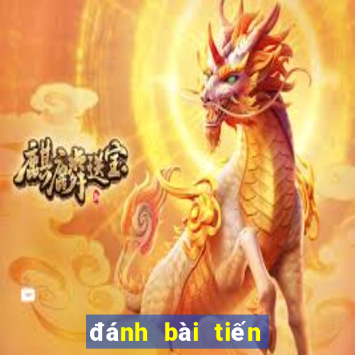 đánh bài tiến lên trực tuyến