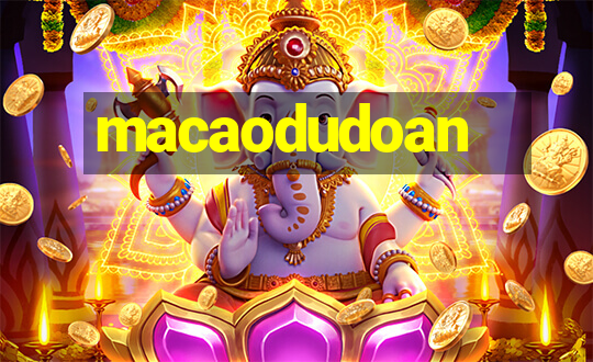 macaodudoan