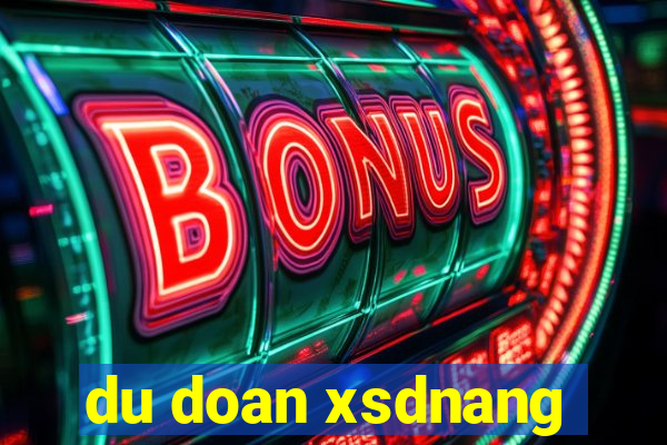 du doan xsdnang