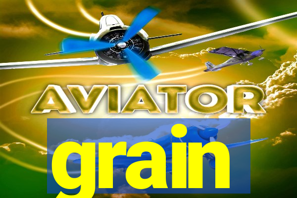 grain