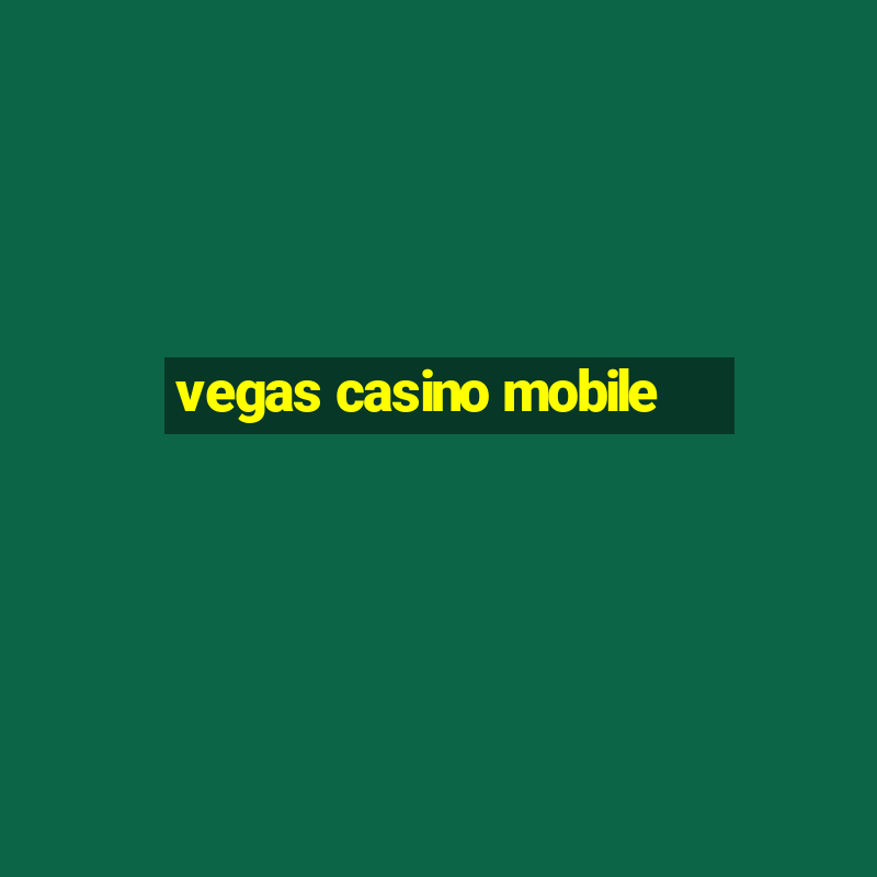 vegas casino mobile