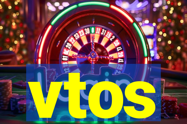 vtos