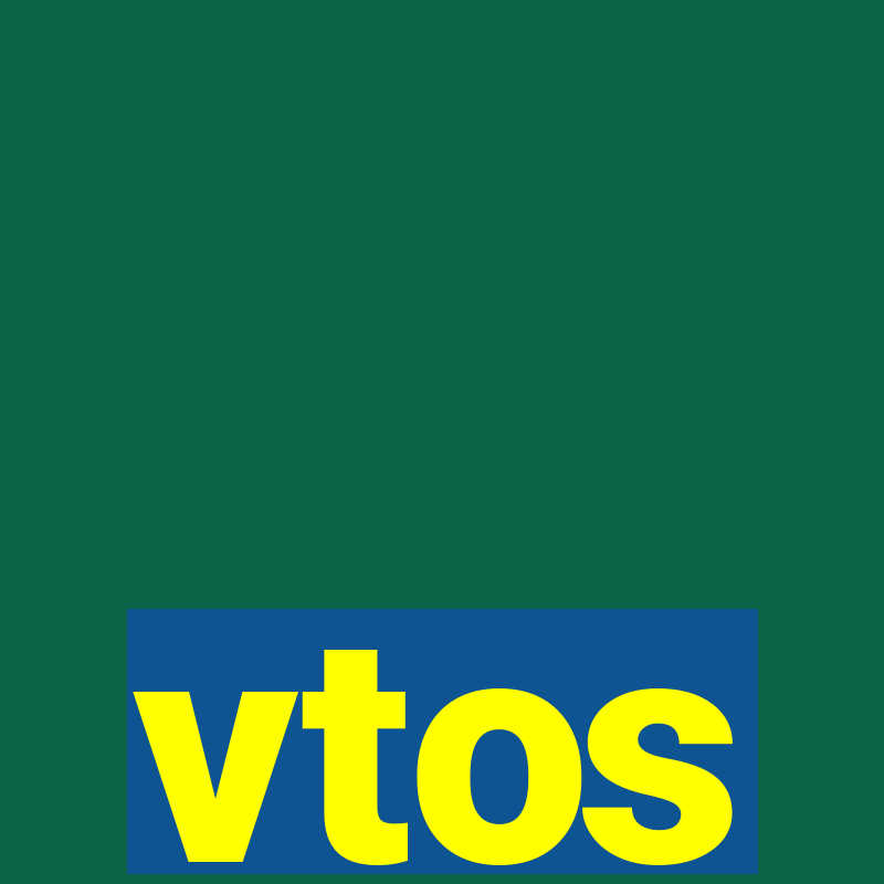 vtos