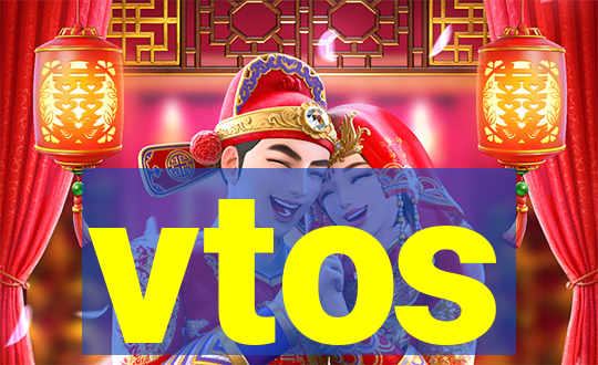 vtos