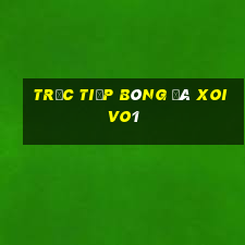 trực tiếp bóng đá xoivo1