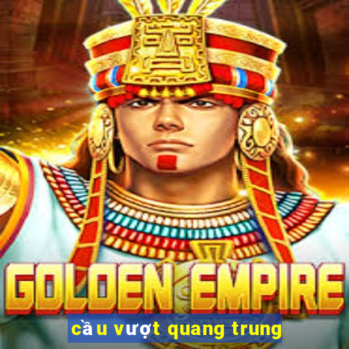 cầu vượt quang trung