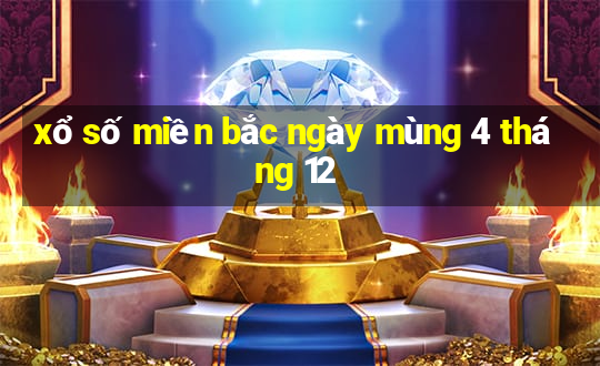 xổ số miền bắc ngày mùng 4 tháng 12