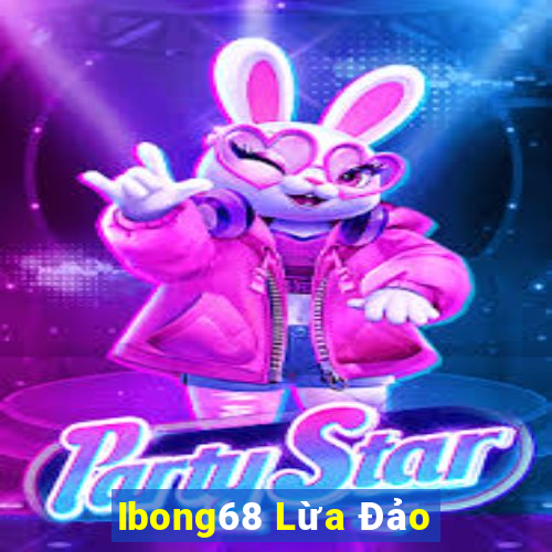 Ibong68 Lừa Đảo