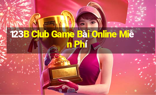 123B Club Game Bài Online Miễn Phí