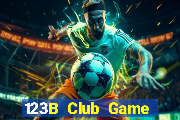 123B Club Game Bài Online Miễn Phí