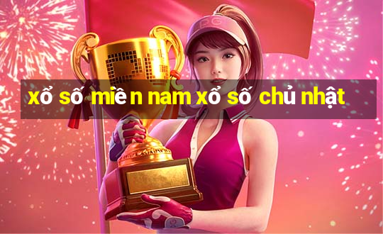 xổ số miền nam xổ số chủ nhật