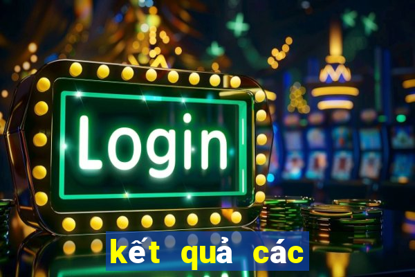 kết quả các trận đấu rạng sáng nay