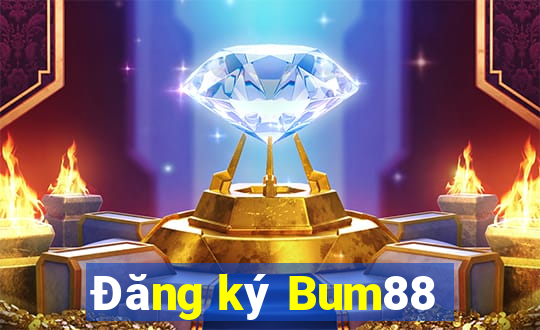 Đăng ký Bum88