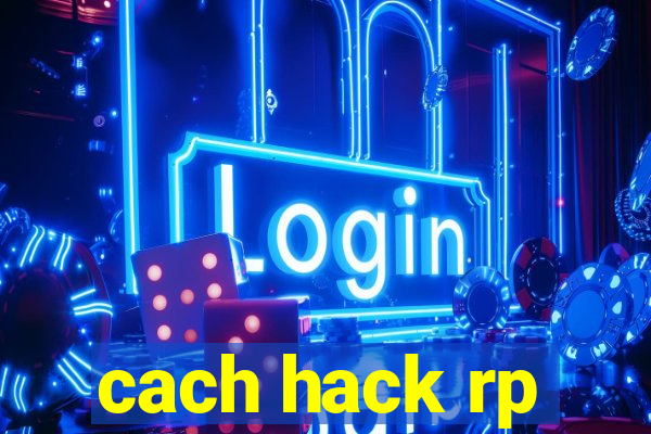 cach hack rp