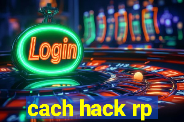 cach hack rp