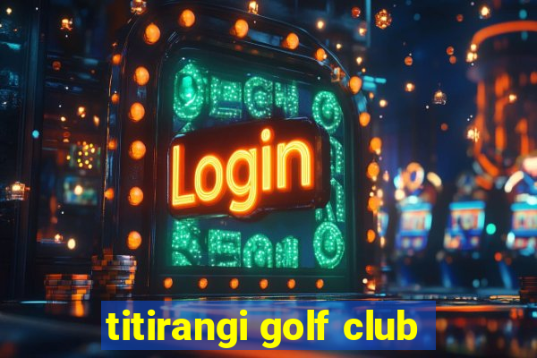 titirangi golf club