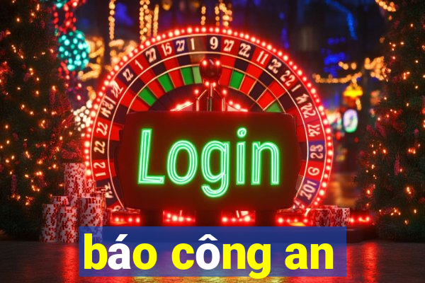 báo công an