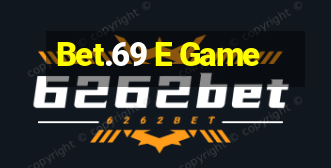 Bet.69 E Game