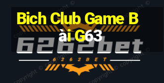 Bich Club Game Bài G63