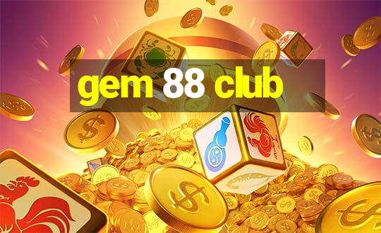 gem 88 club