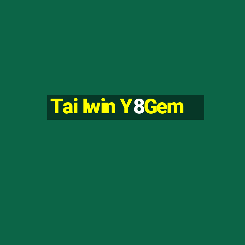 Tai Iwin Y8Gem