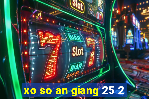 xo so an giang 25 2