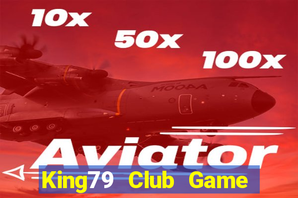 King79 Club Game Bài 567