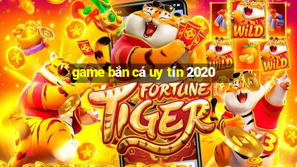 game bắn cá uy tín 2020