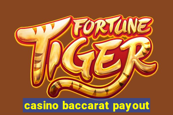 casino baccarat payout