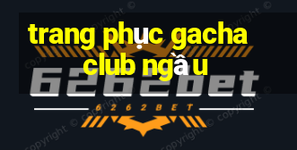 trang phục gacha club ngầu