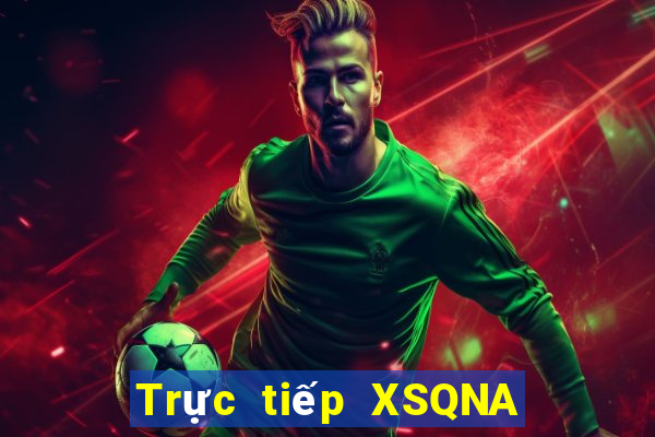 Trực tiếp XSQNA ngày 4