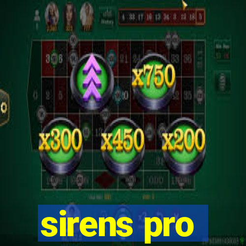 sirens pro