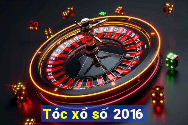 Tóc xổ số 2016