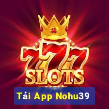 Tải App Nohu39