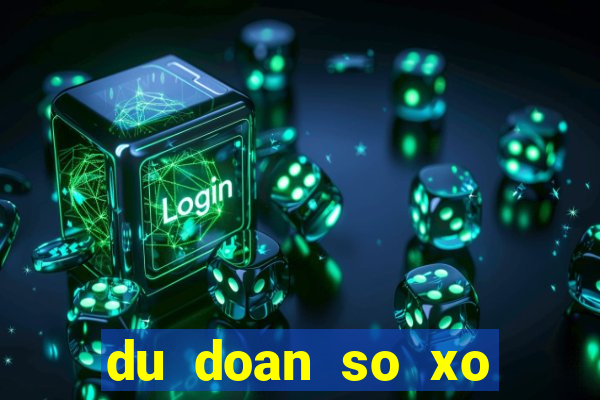 du doan so xo mien bac ngay mai