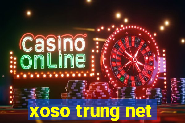 xoso trung net