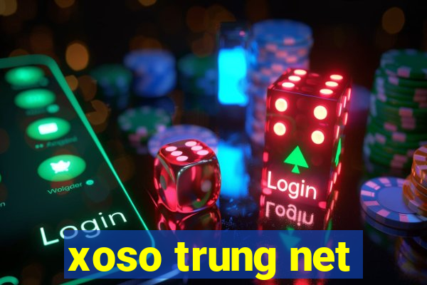 xoso trung net