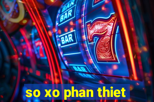 so xo phan thiet