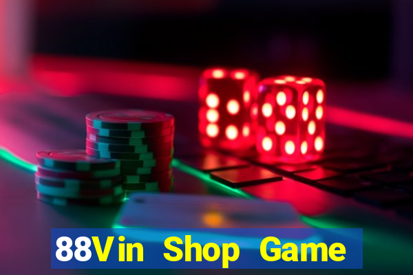 88Vin Shop Game Bài Quốc Tế