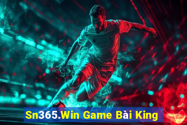 Sn365.Win Game Bài King