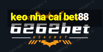 keo nha cai bet88