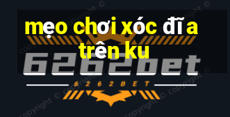 mẹo chơi xóc đĩa trên ku