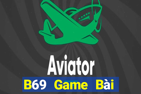 B69 Game Bài Lừa Đảo