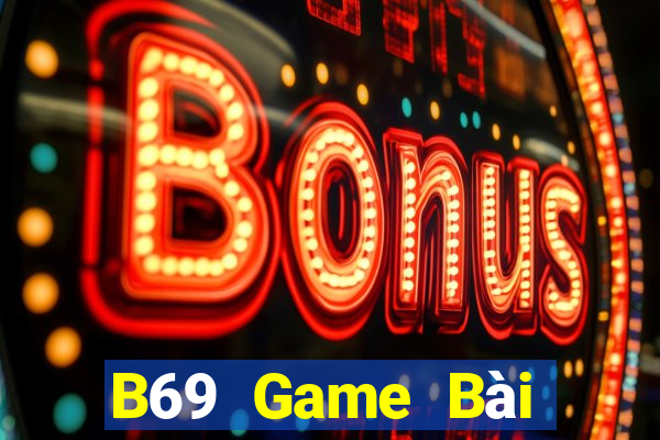 B69 Game Bài Lừa Đảo