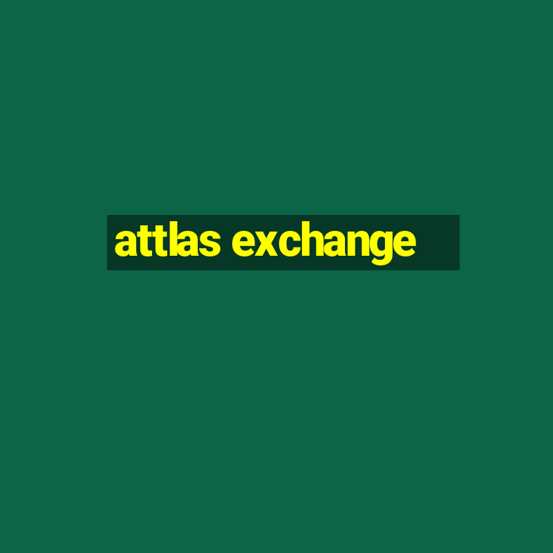 attlas exchange