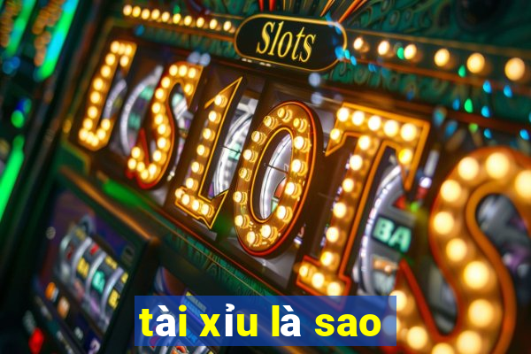 tài xỉu là sao