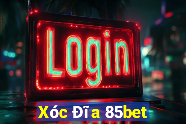 Xóc Đĩa 85bet